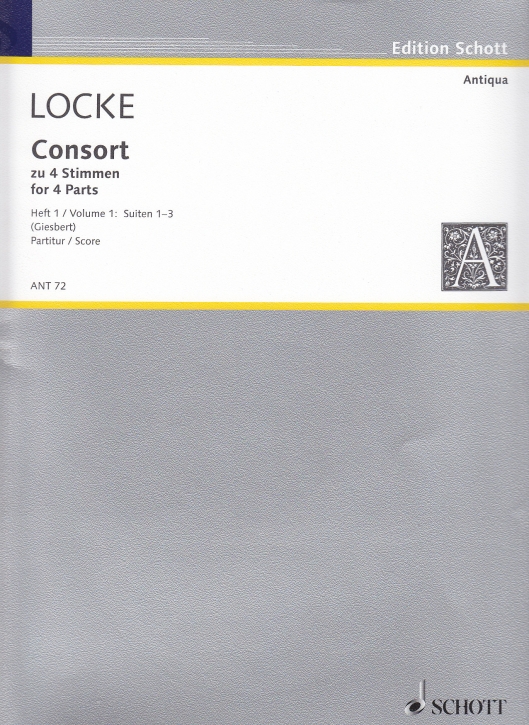 Locke, Matthew - Consort  zu vier Stimmen - Vol. 1 (Suiten 1-3) SATB