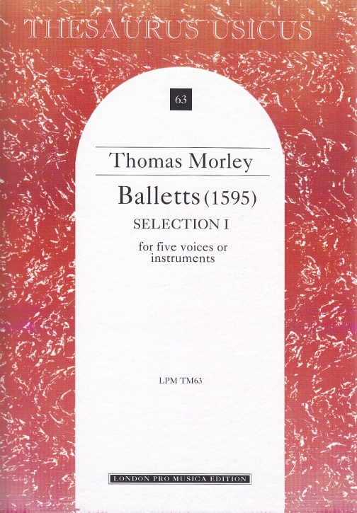 Morley, Thomas - Balletts - Selection 1 - SSATB
