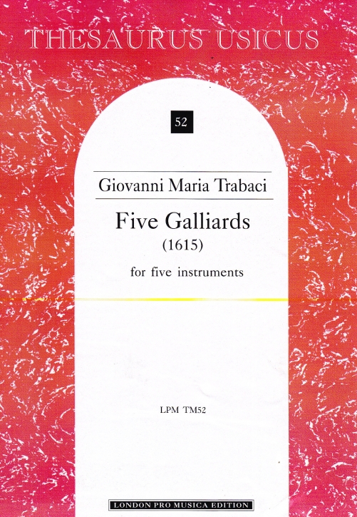 Trabaci, Giovanni Maria - Five Galliards - SATTB