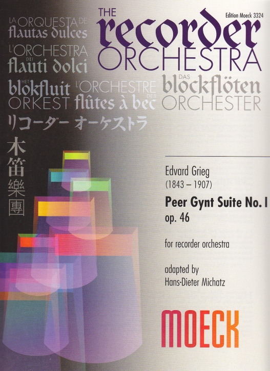 Grieg, Edvard - Peer Gynt Suite No. 1, op. 46 - Blockflötenorchester