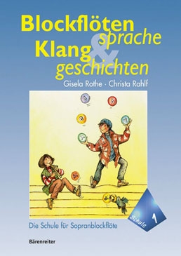 Rothe, Gisela / Rahlf, Christa - Blockflötensprache und Klanggeschichten - Sopranflötenschule Band 1