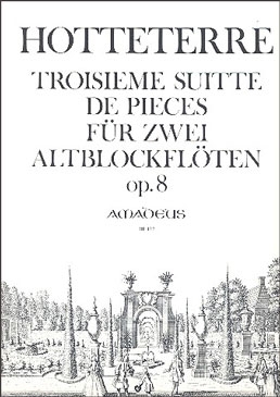 Hotteterre, Jaques - Troisième Suitte de Pieces - 2 Altblockflöten