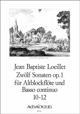 Loeillet de Gant, Jean Baptiste - Zwölf Sonaten op. 1 / 10-12 - Altblockflöte und Basso continuo