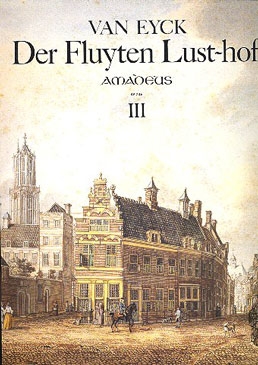 Eyck, Jacob van - Der Fluyten Lust-hof  Band 3 - Sopranblockflöte solo