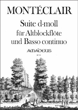 Montéclair, Michel Pignolet de - Suite d-moll - Altblockflöte und Basso continuo
