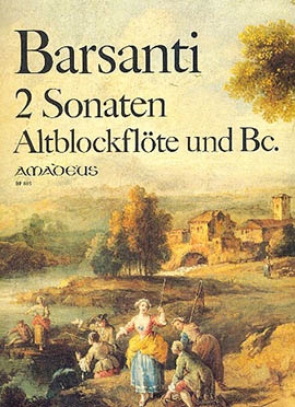 Barsanti, Francesco - Zwei Sonaten - Altblockflöte und Basso continuo
