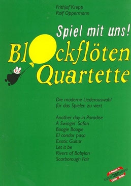 Krepp, Frithjof / Oppermann Rolf - Spiel mit uns! - Blockflötenquartette
