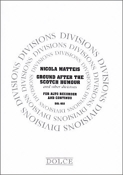 Matteis, Nicola - Ground after the Scotch humour and other Divisions - Altblockflöte und Basso continuo