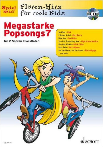Spiel mit! Flöten-Hits  für coole Kids - Megastarke Popsongs 7 - 2 Sopranblockflöten + CD