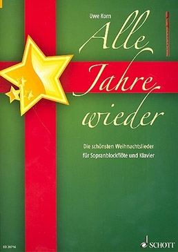 Alle Jahre wieder - the most beautiful christmas songs Soprano Recorder