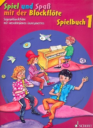 Spiel und Spaß mit der Blockflöte - Spielbuch Band 1 für Sopranflöte - Neuausgabe