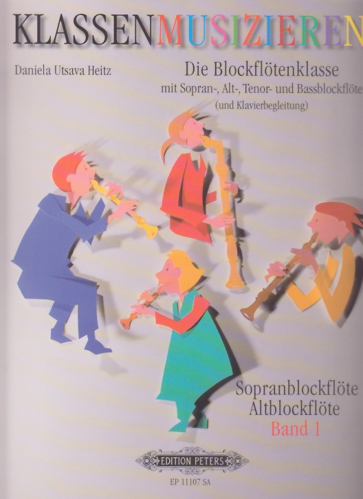 Heitz, Daniela Utsava - Die Blockflötenklasse -  Schülerheft 1  Sopran- und Altblockflöte