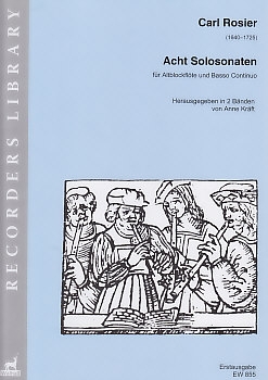 Rosier, Carl - Acht Solosonaten - Band 1 - Altblockflöte und Basso continuo