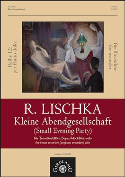 Lischka, Rainer - Kleine Abendgesellschaft - T (oder S) solo