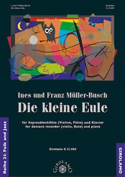 Müller-Busch, Ines und Franz - Die kleine Eule - Sopranblockflöte und Klavier
