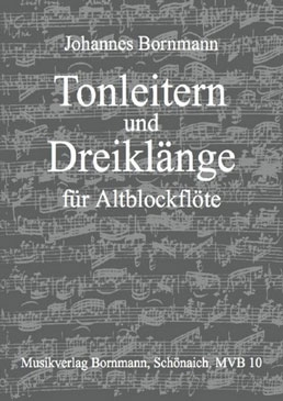 Bornmann, Johannes - Tonleitern und Dreiklänge für Altflöte -