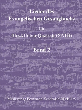 Lieder des evangelischen Gesangbuchs Band 2 - Blockflöten-Quartett SATB