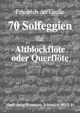 Friedrich der Große (Hrg. J. Bornmann) - 70 Solfeggien für Altblockflöte -