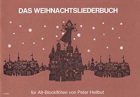 Das Weihnachtsliederbuch -  1-3 Altblockflöten, Tenorblockflöte ad lib.