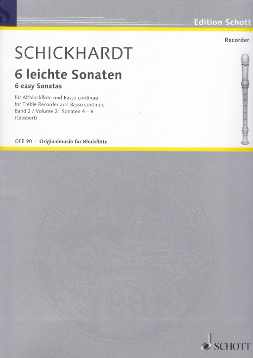 Schickhardt, Johann Christian - Sechs leichte Sonaten Band 2 - Altblockflöte und Basso continuo