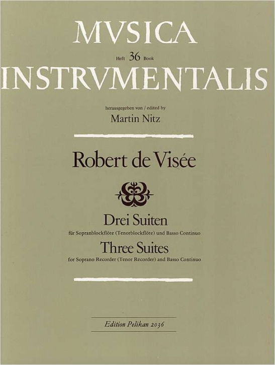 Visée, Robert de - 3 Suiten - Sopranblockflöte und Basso continuo