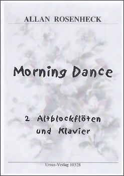 Rosenheck, Allan - Morning Dance - 2 Altblockflöten und Klavier