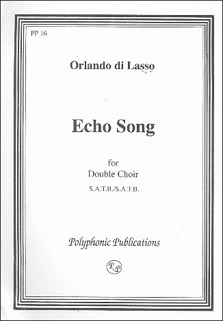 Lasso, Orlando di - Echo Song - SATB + SATB