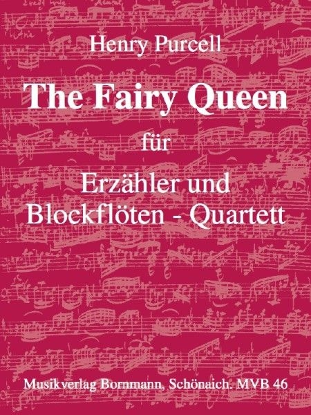 Purcell, Henry (Hrg. J. Bornmann) - The Fairy Queen  - Erzähler und Blockflötenquartett (SATB)