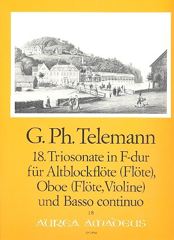 Telemann, Georg Philipp - 18. Triosonate F-dur - Altblockflöte, Oboe und Bc.