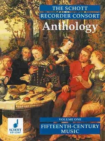 Recorder Consort Anthology 1 - music from the 15th century- SAT / AAT / STB / SATT / ATTB