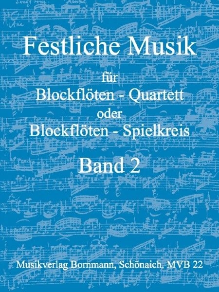 Festliche Musik für  Blockflötenquartett -  Band 2 SATB