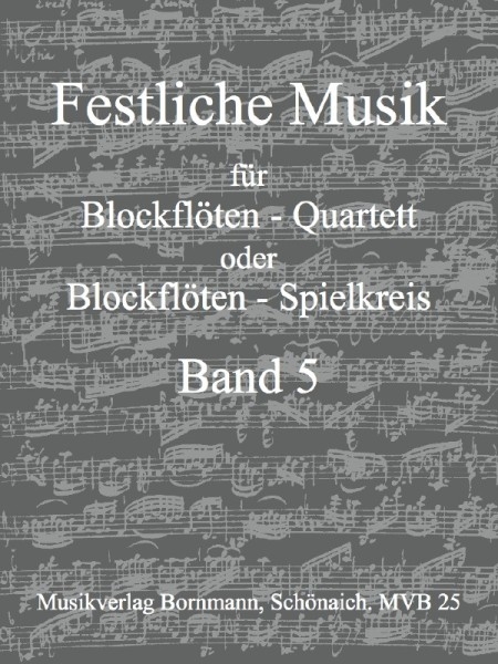 Festliche Musik für  Blockflötenquartett -  Band 5 SATB