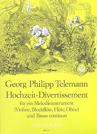 Telemann, Georg Philipp - Hochzeit-Divertissement - Sopranblockflöte und Basso Continuo