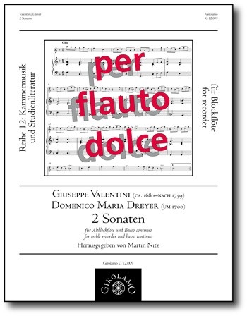 Valentini, Giuseppe / Dreyer, Domenico - Zwei Sonaten - Altblockflöte und Basso continuo