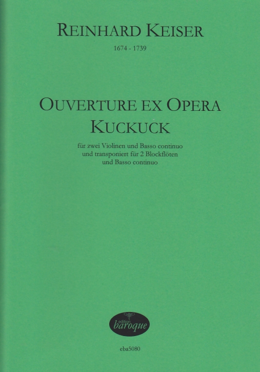 Keiser, Reinhard - Ouverture ex opera Kuckuck - 2 Blockflöten und Bc